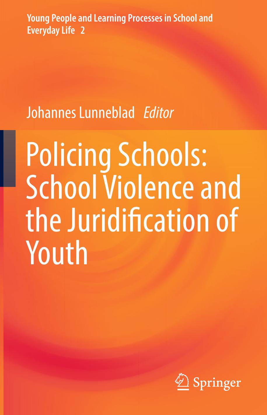 Policing Schools: School Violence and the Juridification of Youth