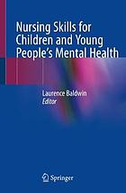 Nursing skills for children and young people's mental health