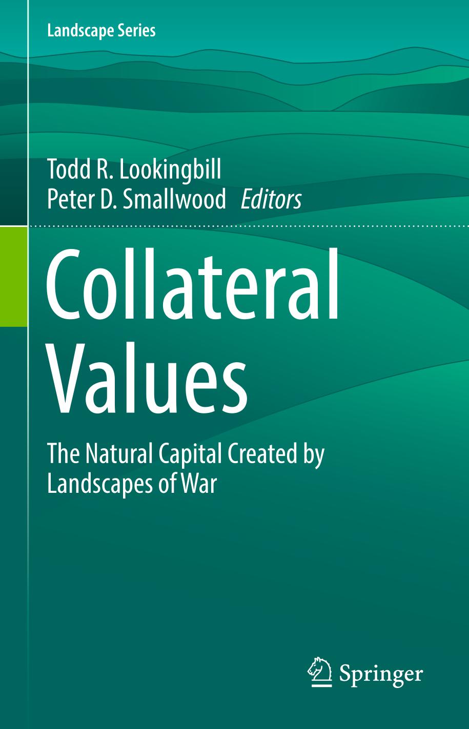 Collateral values : the natural capital created by landscapes of war