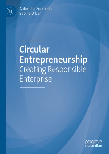 Circular Entrepreneurship : Creating Responsible Enterprise