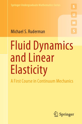 Fluid dynamics and linear elasticity : a first course in continuum mechanics