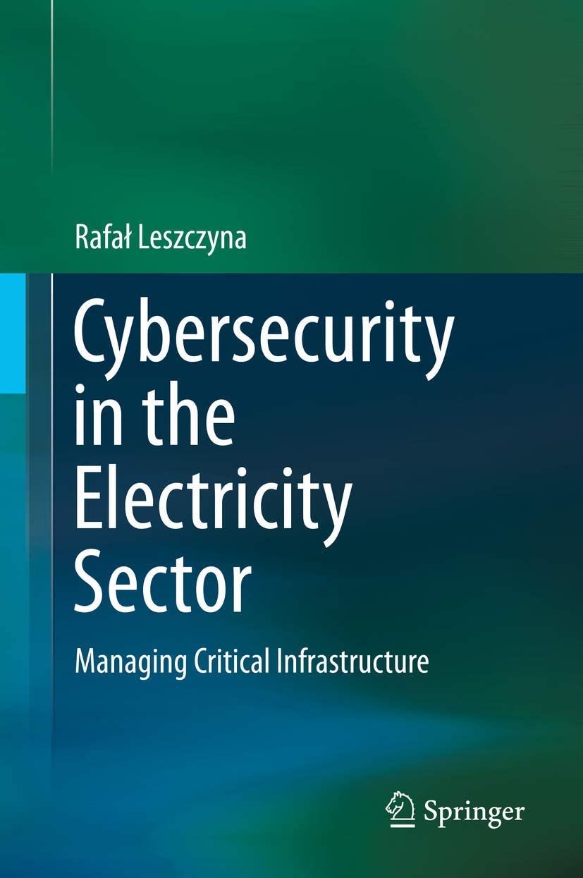 Cybersecurity in the electricity sector : managing critical infrastructure