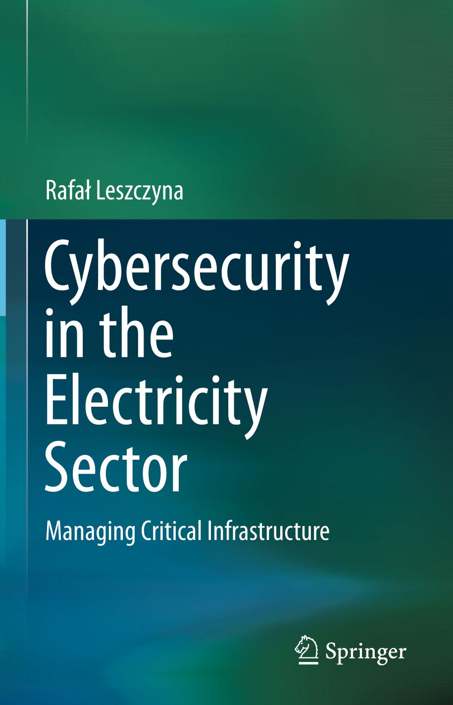 Cybersecurity in the electricity sector : managing critical infrastructure