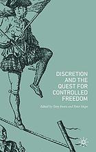 Discretion and the quest for controlled freedom