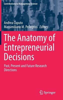 The Anatomy of Entrepreneurial Decisions and Negotiations