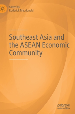 Southeast Asia and the ASEAN Economic Community