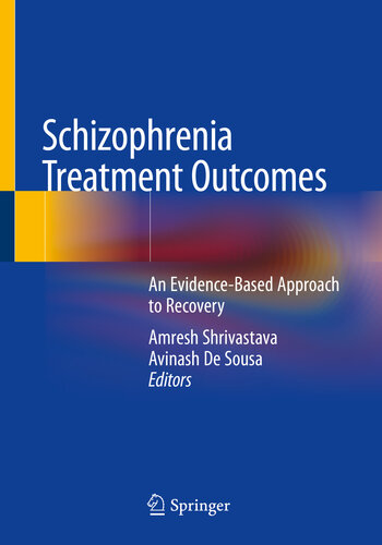 Schizophrenia treatment outcomes : an evidence-based approach to recovery