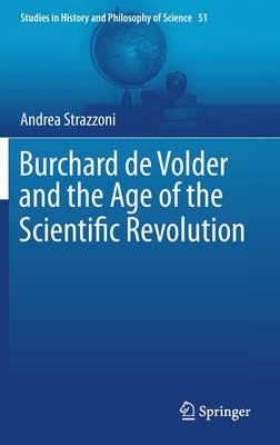 Burchard de Volder and the Age of the Scientific Revolution