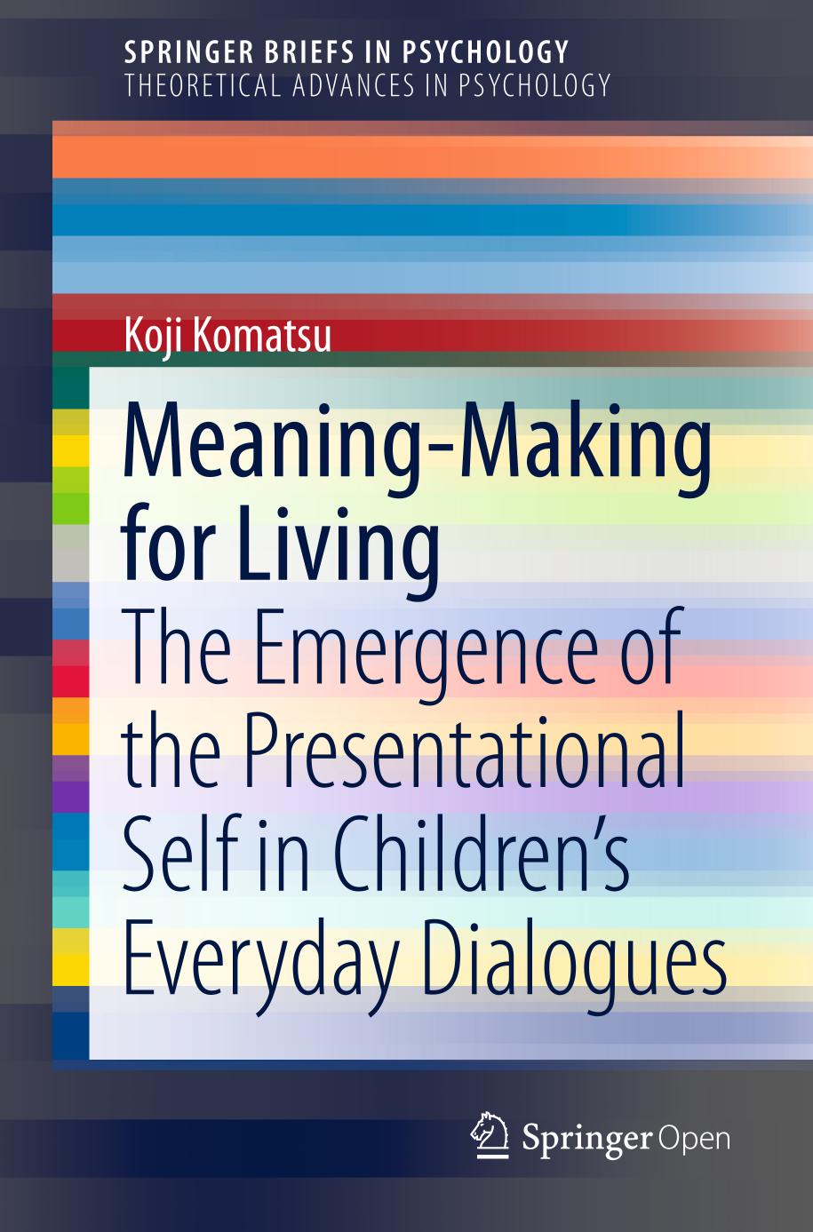 Meaning-making for living : the emergence of the presentational self in children's everyday dialogues