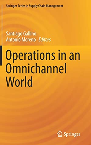 Operations in an Omnichannel World (Springer Series in Supply Chain Management)