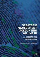 Strategic Management Accounting, Volume III : Aligning Ethics, Social Performance and Governance