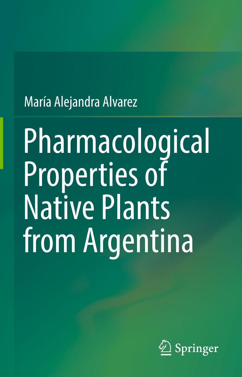 Pharmacological Properties of Native Plants from Argentina