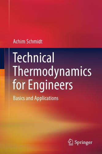 Technical Thermodynamics for Engineers : Basics and Applications