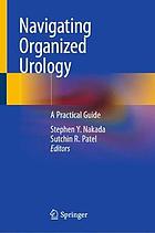 Navigating organized urology a practical guide