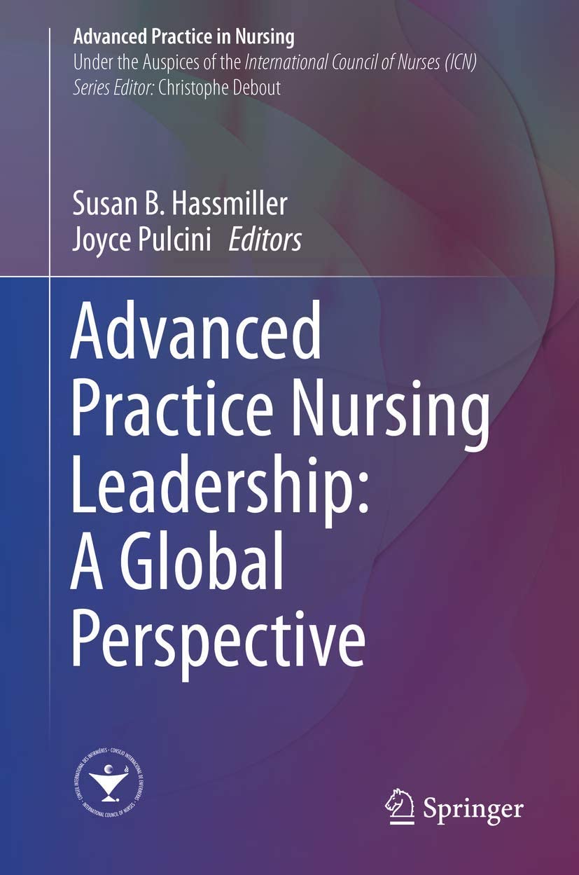 Advanced Practice Nursing Leadership: A Global Perspective (Advanced Practice in Nursing)