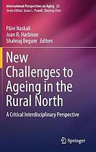 New challenges to ageing in the rural North : a critical interdisciplinary perspective