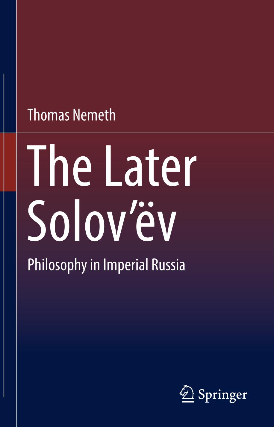 The Later Solov'ëv : Philosophy in Imperial Russia