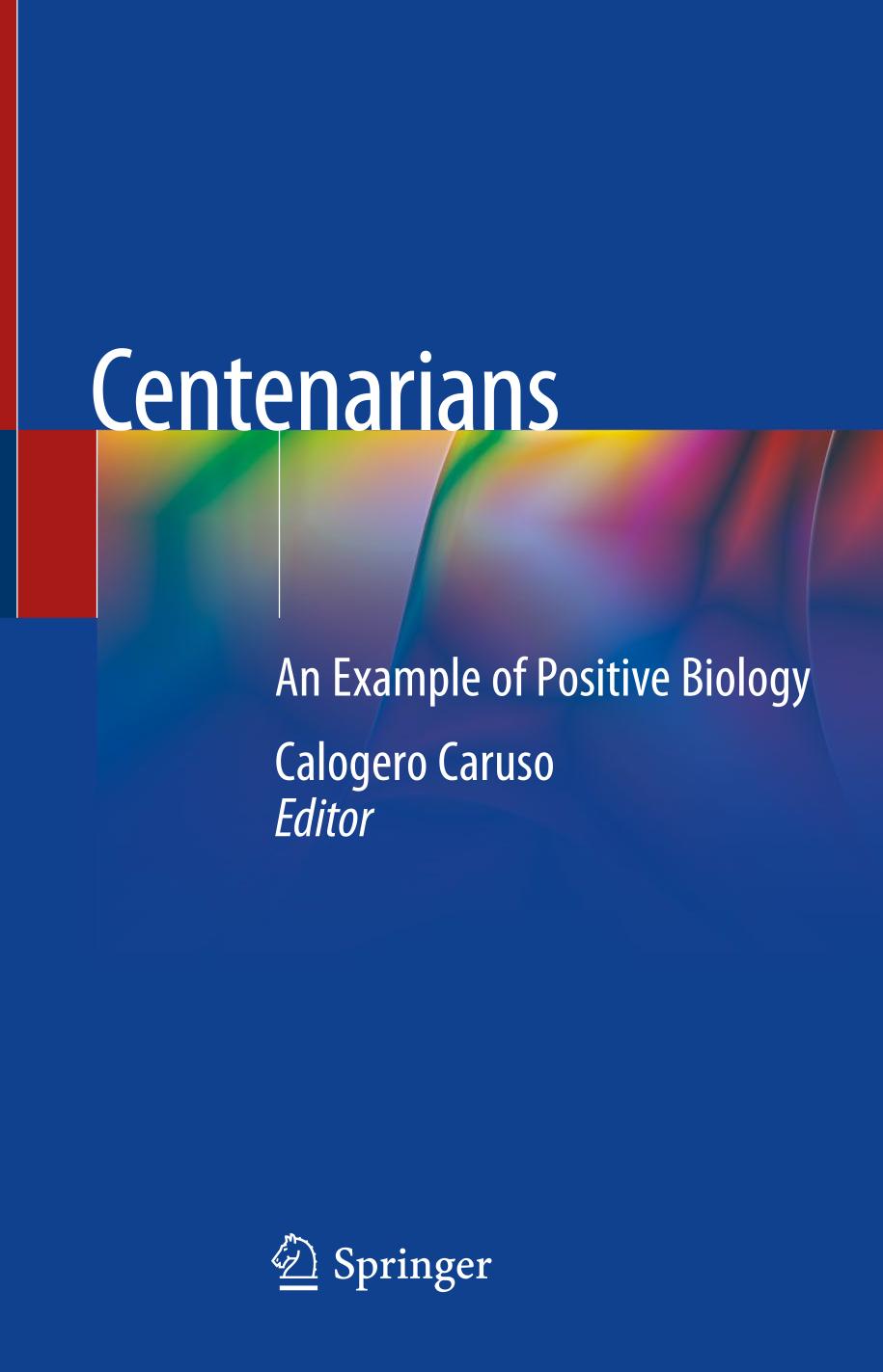 Centenarians : An Example of Positive Biology