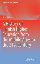 A History of Finnish Higher Education from the Middle Ages to the 21st Century