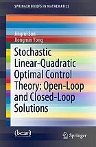 Stochastic linear-quadratic optimal control theory : open-loop and closed-loop solutions