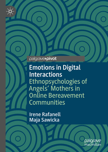 Emotions in Digital Interactions : Ethnopsychologies of Angels' Mothers in Online Bereavement Communities