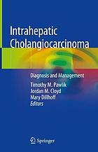 Intrahepatic cholangiocarcinoma : diagnosis and management