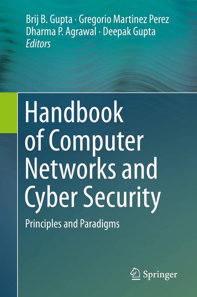 Handbook of computer networks and cyber security : principles and paradigms