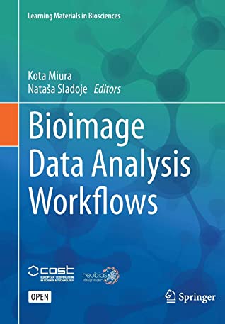 Bioimage Data Analysis Workflows (Learning Materials in Biosciences)