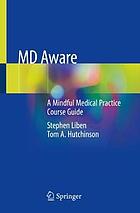 MD aware : a mindful medical practice course guide