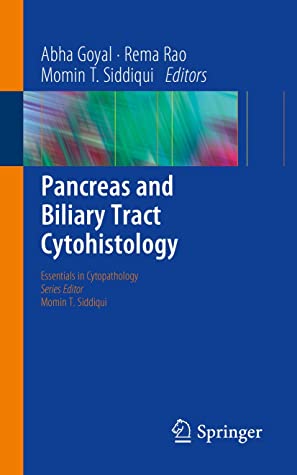 Pancreas and Biliary Tract Cytohistology (Essentials in Cytopathology, 28)