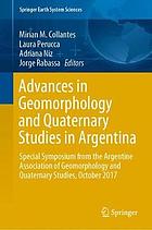 Advances in Geomorphology and Quaternary Studies in Argentina : Special Symposium from the Argentine Association of Geomorphology and Quaternary Studies, October 2017