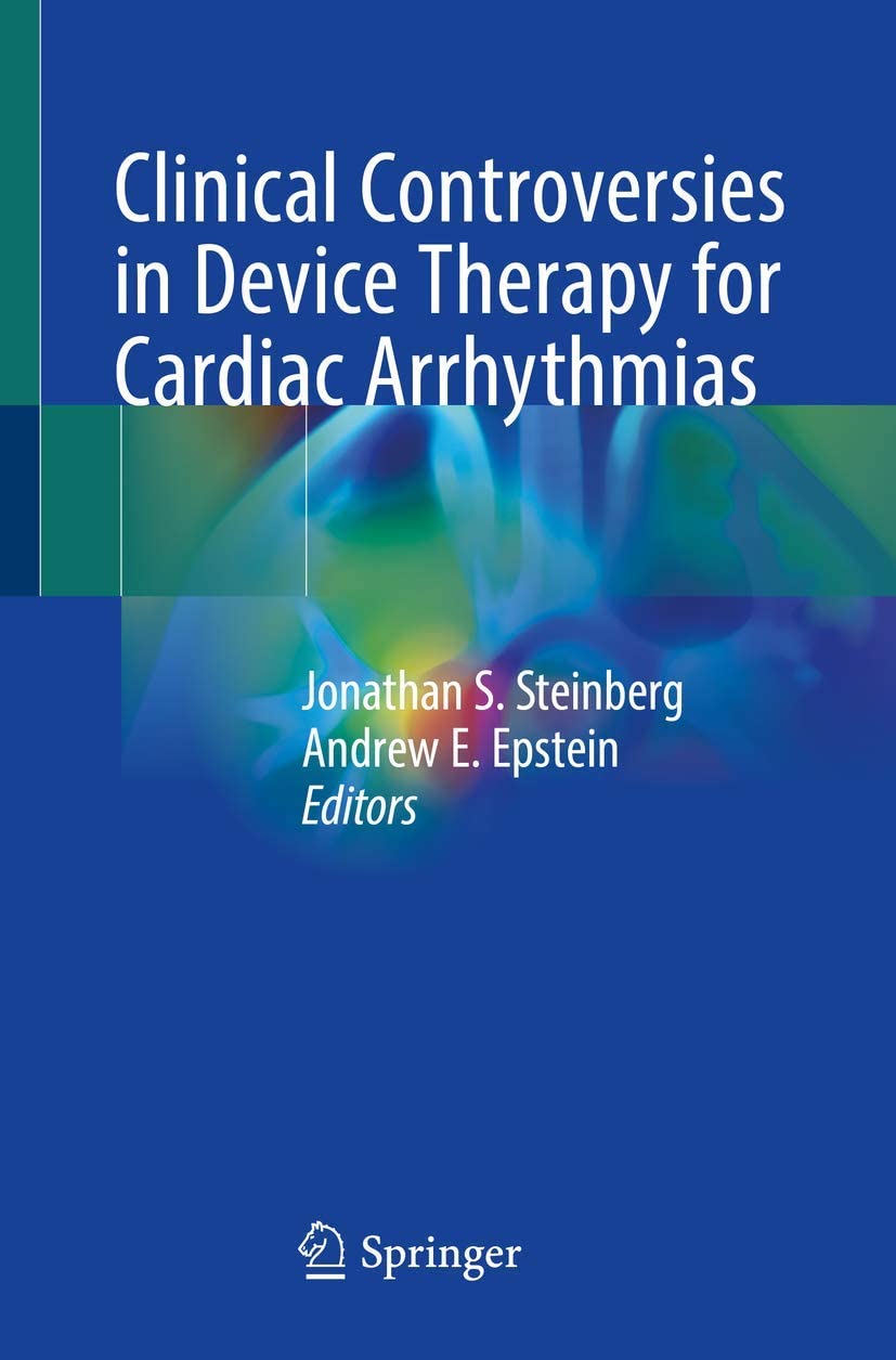 Clinical Controversies in Device Therapy for Cardiac Arrhythmias