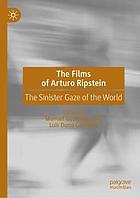 The films of Arturo Ripstein : the sinister gaze of the world