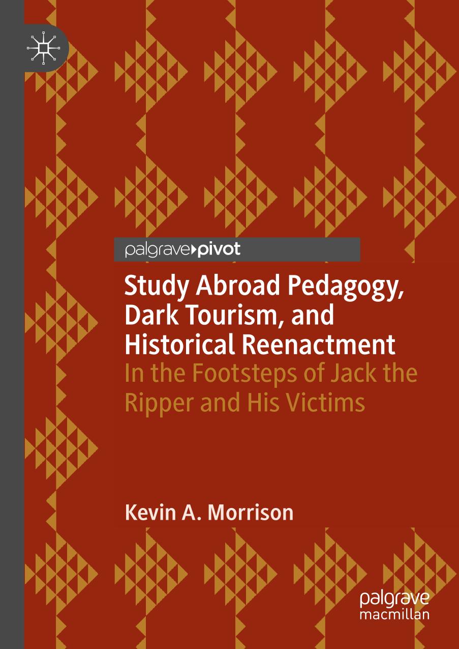 Study abroad pedagogy, dark tourism, and historical reenactment : in the footsteps of Jack the Ripper and his victims