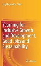 Yearning for inclusive growth and development, good jobs and sustainability