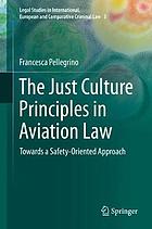 The just culture principles in aviation law : towards a safety-oriented approach