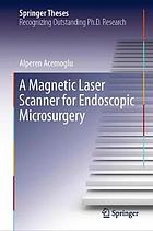 A Magnetic Laser Scanner for Endoscopic Microsurgery