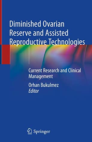 Diminished Ovarian Reserve and Assisted Reproductive Technologies