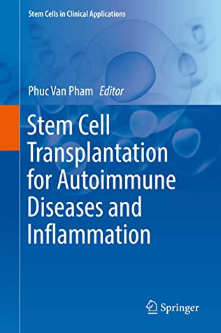 Stem Cell Transplantation for Autoimmune Diseases and Inflammation (Stem Cells in Clinical Applications)