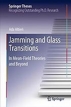 JAMMING AND GLASS TRANSITIONS : in mean-field theories and beyond.