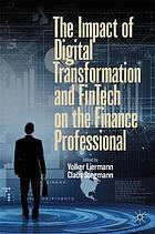 The impact of digital transformation and FinTech on the finance professional