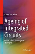 Ageing of integrated circuits : causes, effects and mitigation techniques