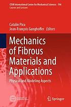 Mechanics of fibrous materials and applications : physical and modeling aspects