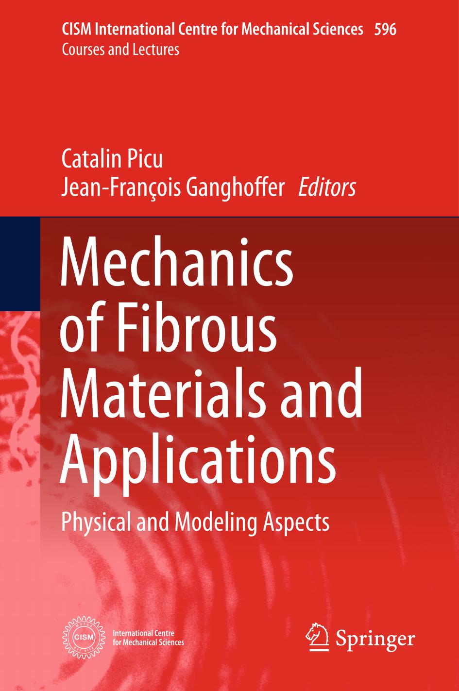 Mechanics of Fibrous Materials and Applications : Physical and Modeling Aspects