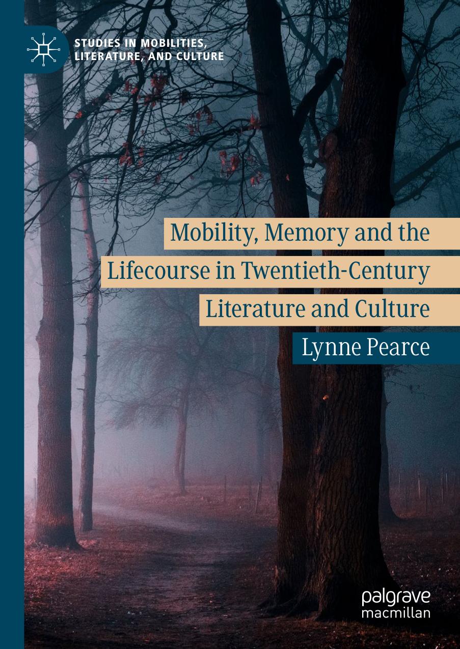 Mobility, memory and the lifecourse in twentieth-century literature and culture