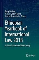 Ethiopian Yearbook of International Law 2018 : In Pursuit of Peace and Prosperity