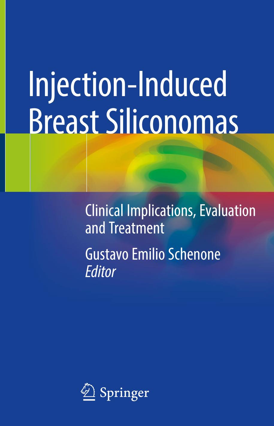 Injection-induced breast siliconomas : clinical implications, evaluation and treatment