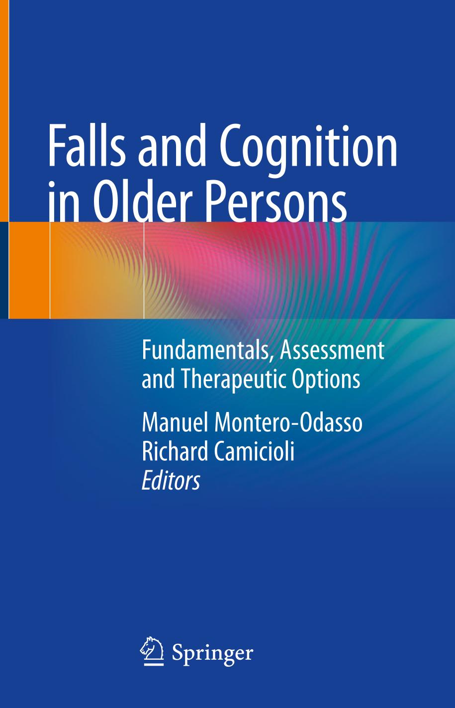 Falls and Cognition in Older Persons : Fundamentals, Assessment and Therapeutic Options