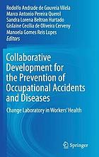Collaborative development for the prevention of occupational accidents and diseases : change laboratory in workers' health