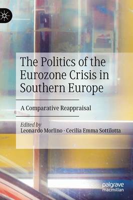 The Politics of the Eurozone Crisis in Southern Europe